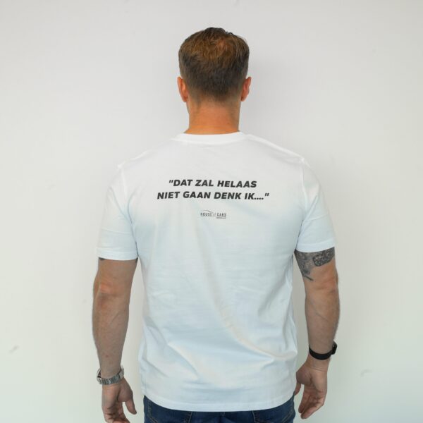 T-shirt "Dat zal helaas niet gaan denk ik..." - Wit